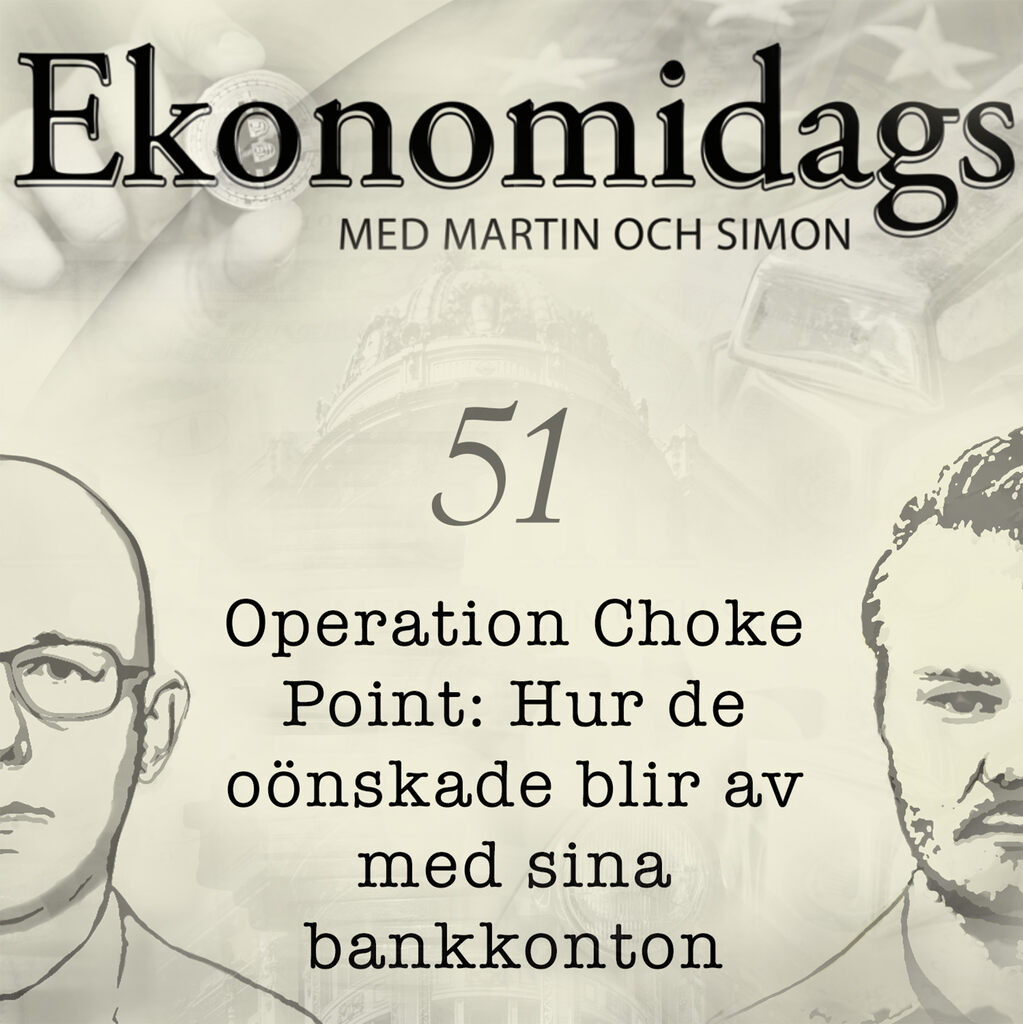 51 -  Operation Choke Point: Hur de oönskade blir av med sina bankkonton
