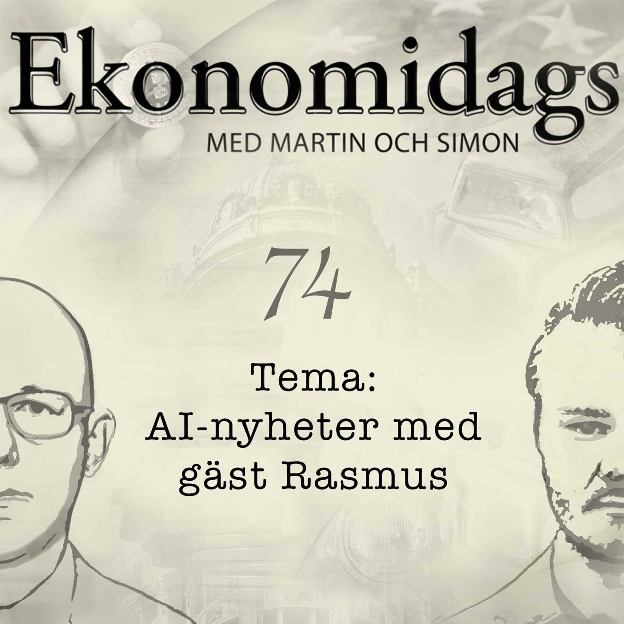 74 - Tema: AI-nyheter med gäst Rasmus