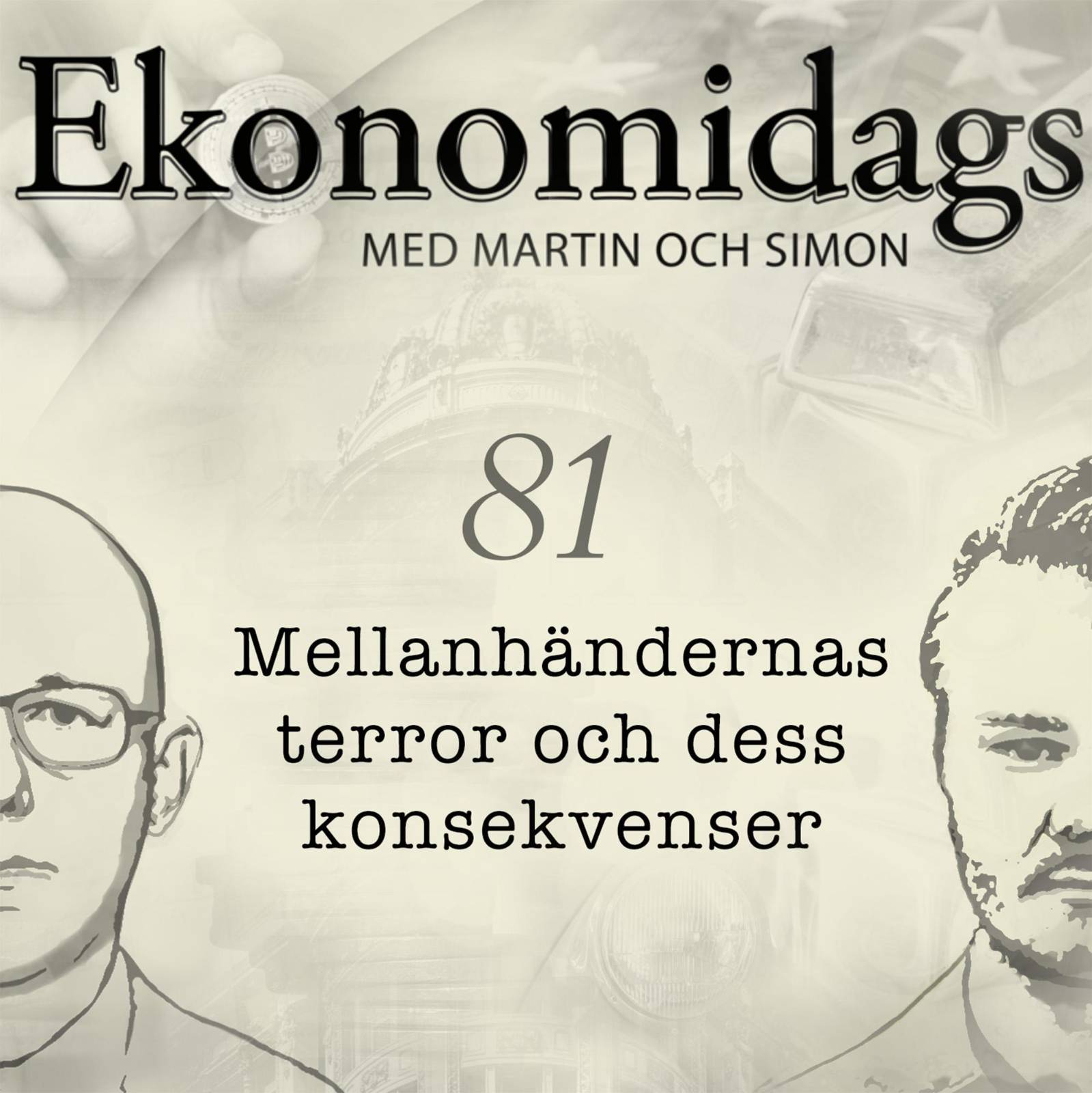 81 - Mellanhändernas terror och dess konsekvenser