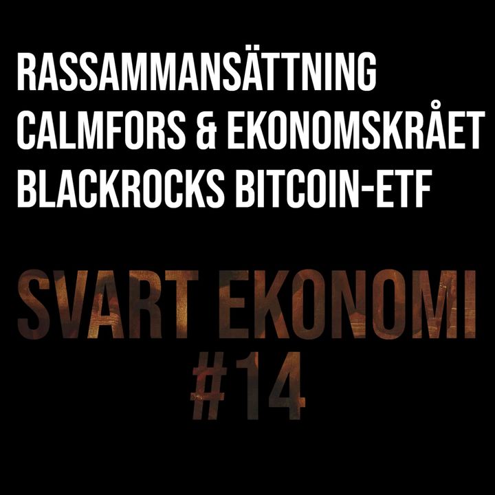 image from 14 - Nyhetssvep - Rassammansättning, Calmfors & ekonomskrået, och Bitcoin-ETF