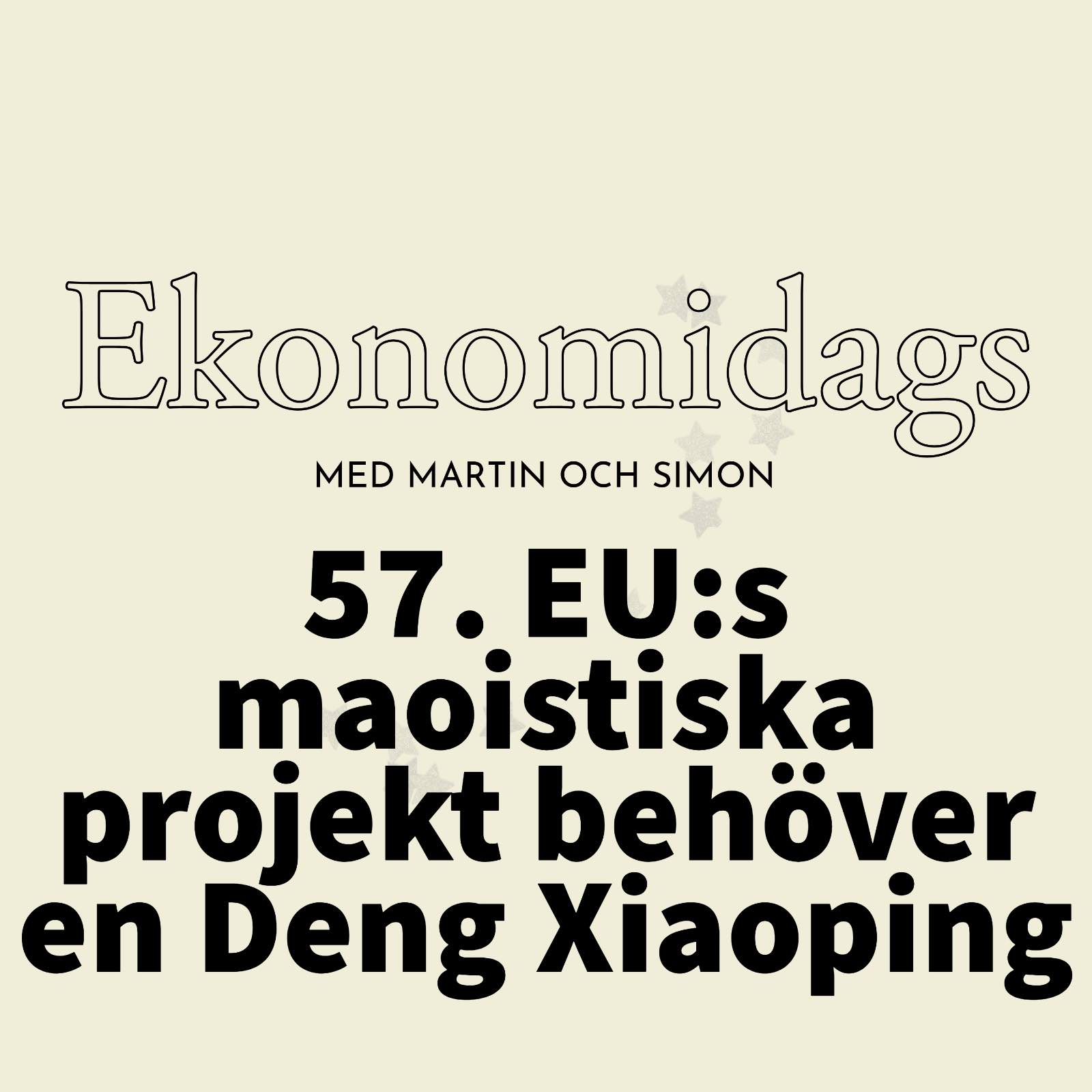 image from 57 - EU:s maoistiska projekt behöver en Deng Xiaoping